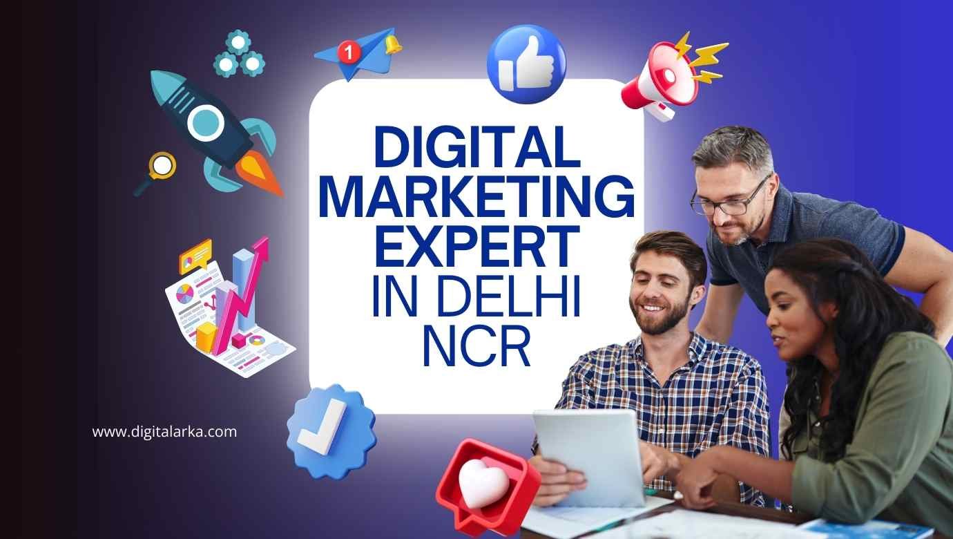 Digital Marketing Expert in Delhi NCR