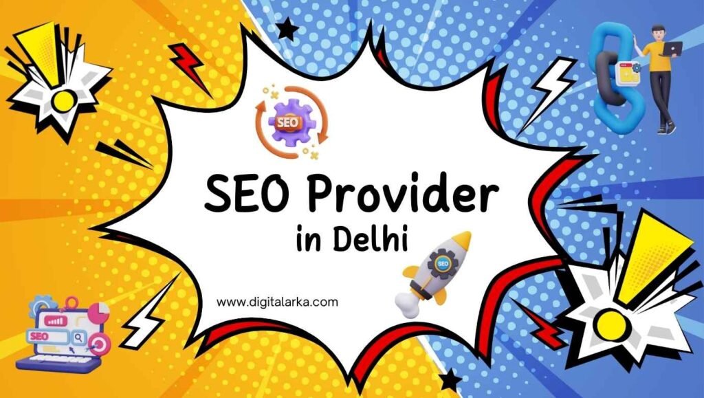 SEO provider in Delhi - Digitalarka.com