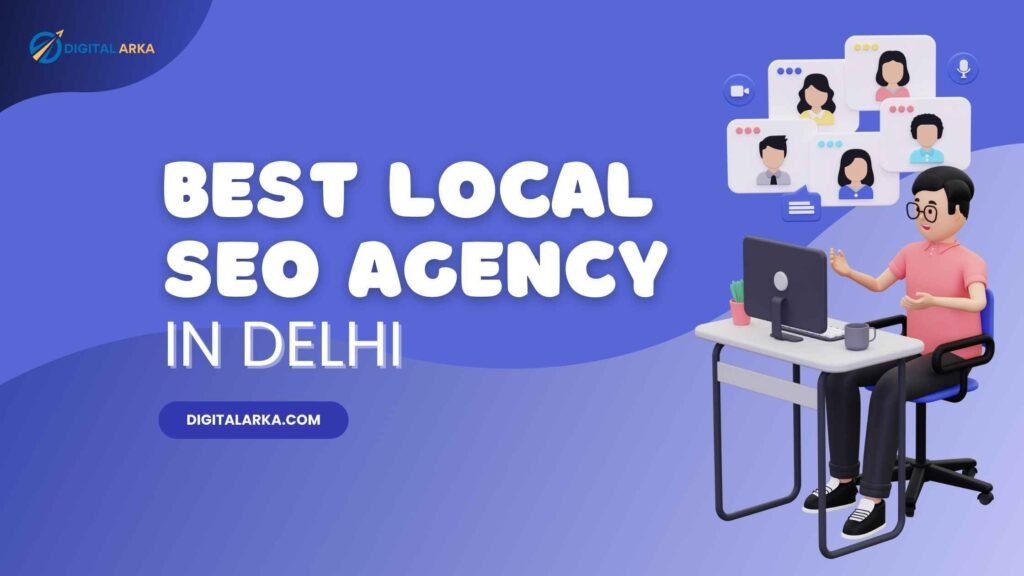 Best Local SEO Agency in Delhi offering expert optimization services to boost local search rankings, traffic, and business growth