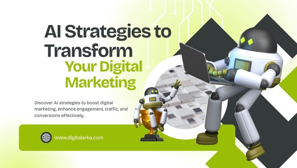 AI Strategies to Transform Your Digital Marketing