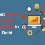 Best Digital Media Agencies in Delhi