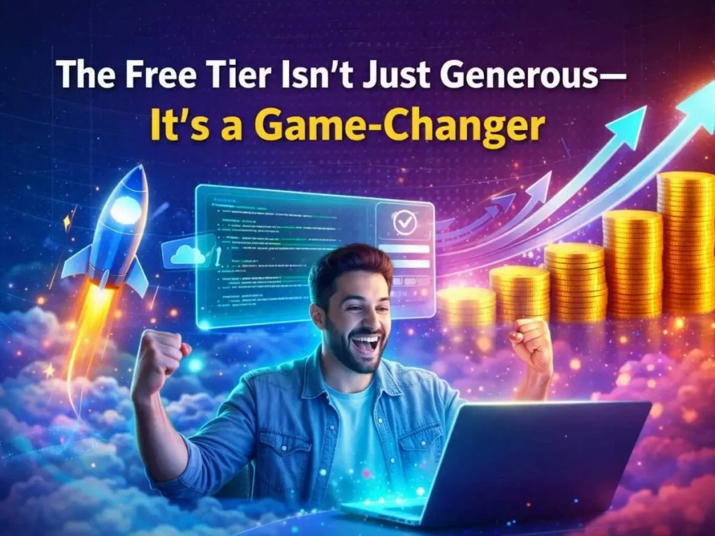 The Free Tier Isn't Just Generous—It's a Game-Changer